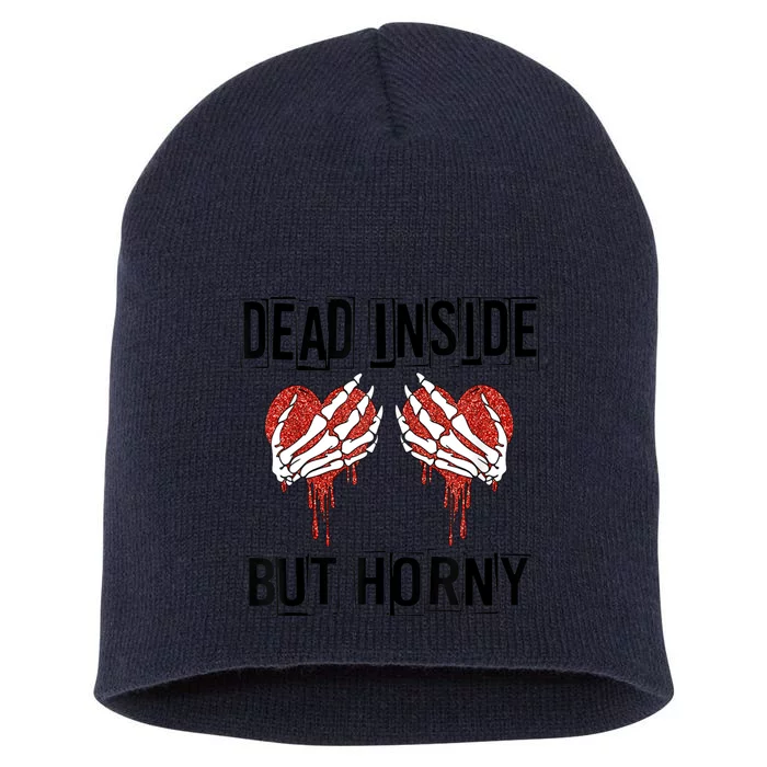 Dead Inside But Horny Funny Valentine's Day Skull Cute Heart Gift Short Acrylic Beanie