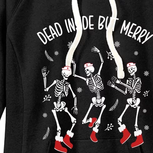 Dead Inside But Merry Funny Dancing Skeleton Christmas Nurse Cool Gift Women's Fleece Hoodie