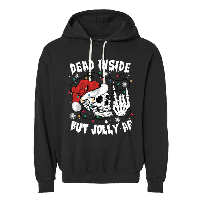 Dead Inside But Jolly Af Funny Christmas Garment-Dyed Fleece Hoodie