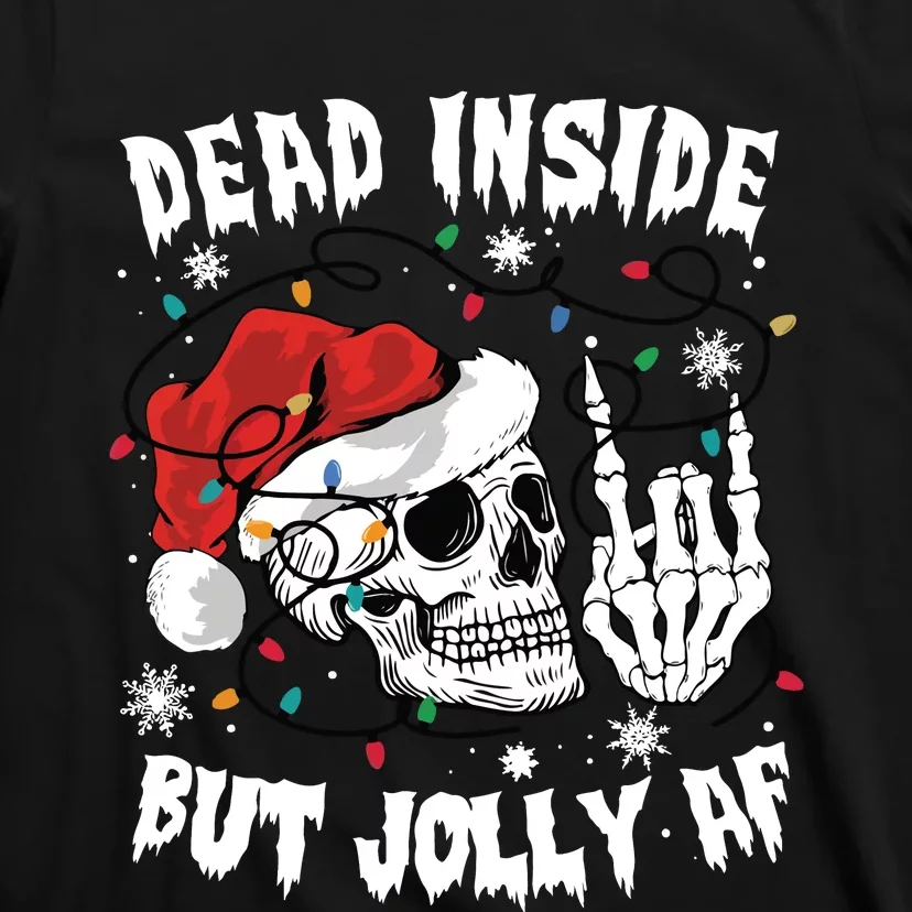 Dead Inside But Jolly Af Funny Christmas T-Shirt