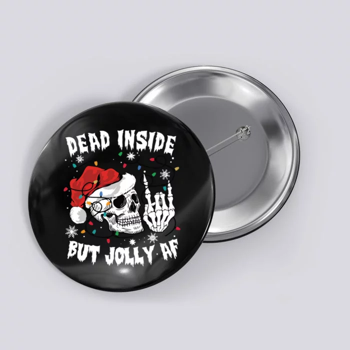 Dead Inside But Jolly Af Funny Christmas Button