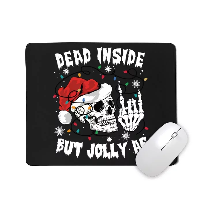 Dead Inside But Jolly Af Funny Christmas Mousepad