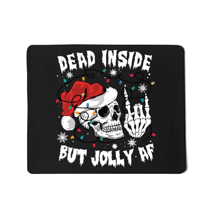 Dead Inside But Jolly Af Funny Christmas Mousepad