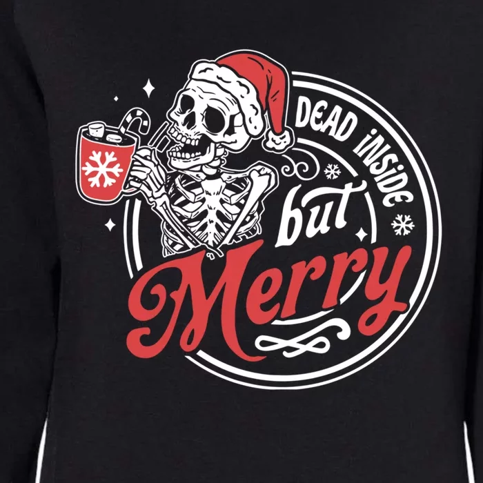 Dead Inside But Merry Funny Skeleton Coffee Christmas Funny Gift Womens California Wash Sweatshirt