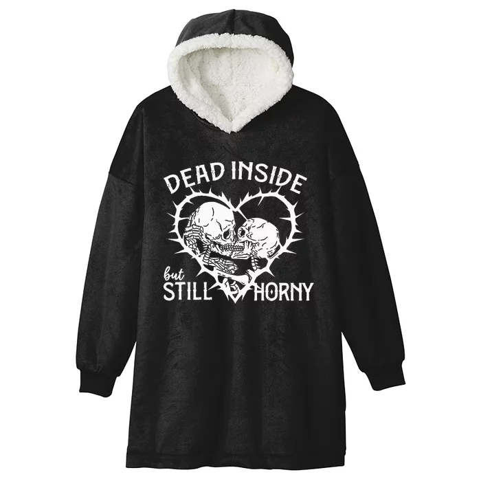 Dead Inside But Still Horny In Spike Heart Hooded Wearable Blanket