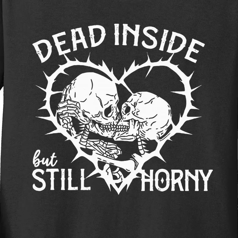 Dead Inside But Still Horny In Spike Heart Kids Long Sleeve Shirt