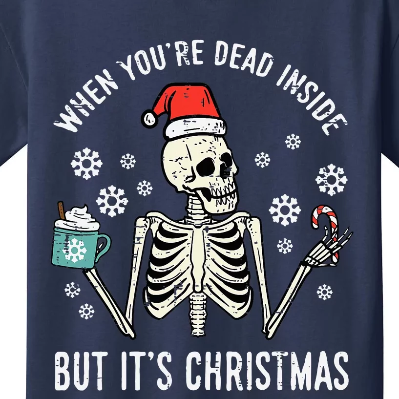 Dead Inside But Its Christmas Skeleton Coffee Xmas Kids T-Shirt