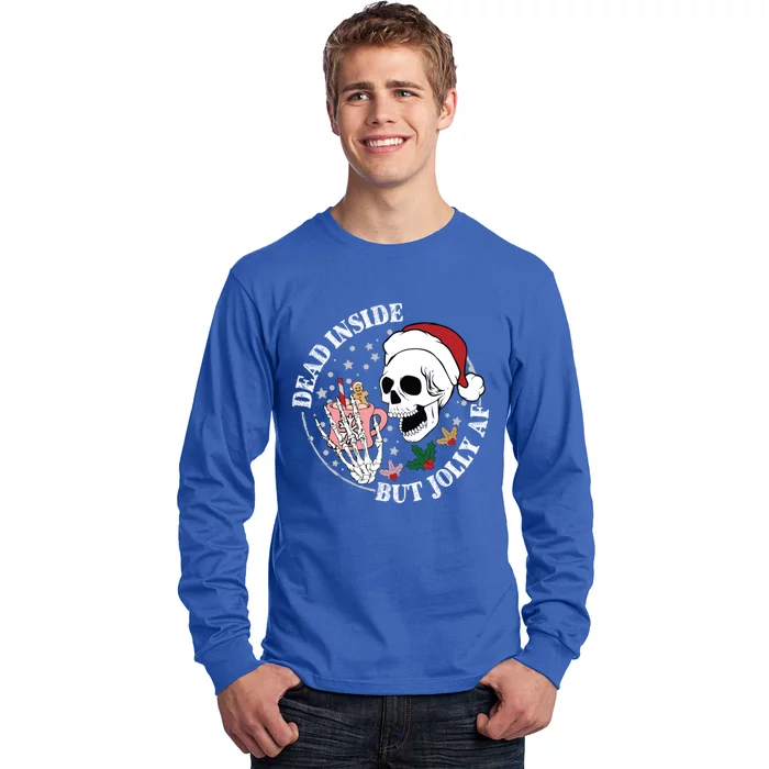 Dead Inside But Jolly Af Skeleton Funny Gift Long Sleeve Shirt