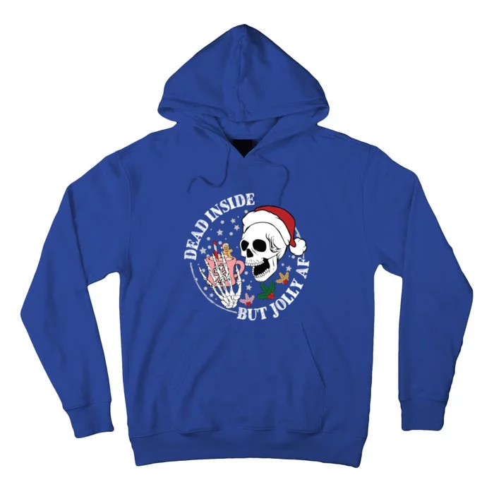 Dead Inside But Jolly Af Skeleton Funny Gift Tall Hoodie