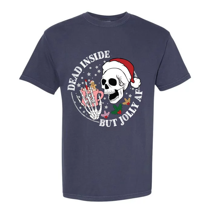 Dead Inside But Jolly Af Skeleton Funny Gift Garment-Dyed Heavyweight T-Shirt