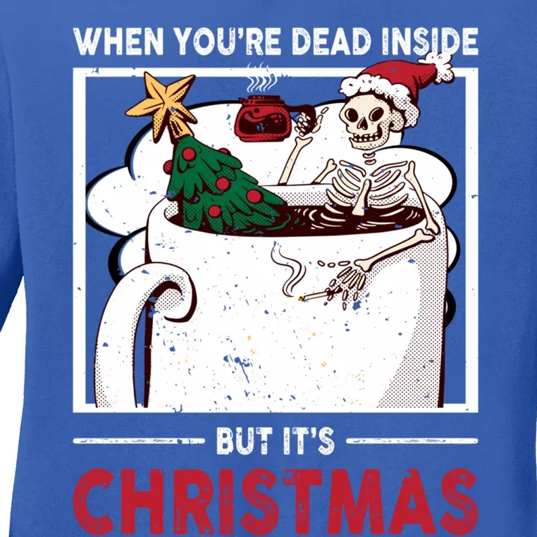 Dead Inside But ItS Christmas Funny Holiday Skeleton Gift Ladies Long Sleeve Shirt