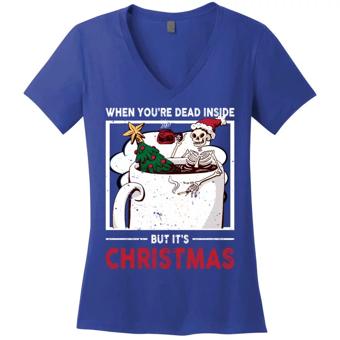 Dead Inside But ItS Christmas Funny Holiday Skeleton Gift Women's V-Neck T-Shirt