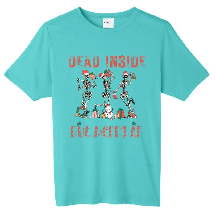 Dead Inside But Merry Af Funny Dancing Skeletons Gift ChromaSoft Performance T-Shirt