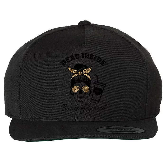 Dead Inside But Caffeinated Wool Snapback Cap