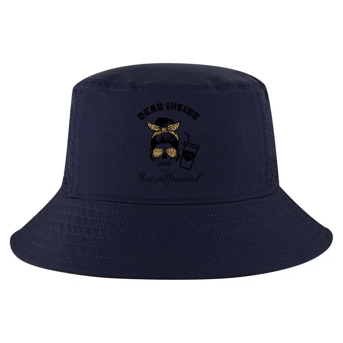 Dead Inside But Caffeinated Cool Comfort Performance Bucket Hat