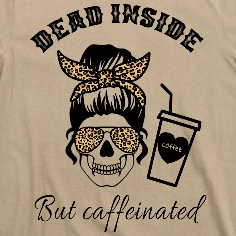 Dead Inside But Caffeinated T-Shirt