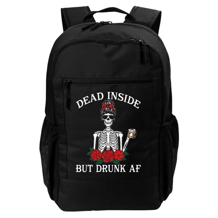 Dead Inside But Drunk Af Skeleton Girl Funny Halloween Daily Commute Backpack