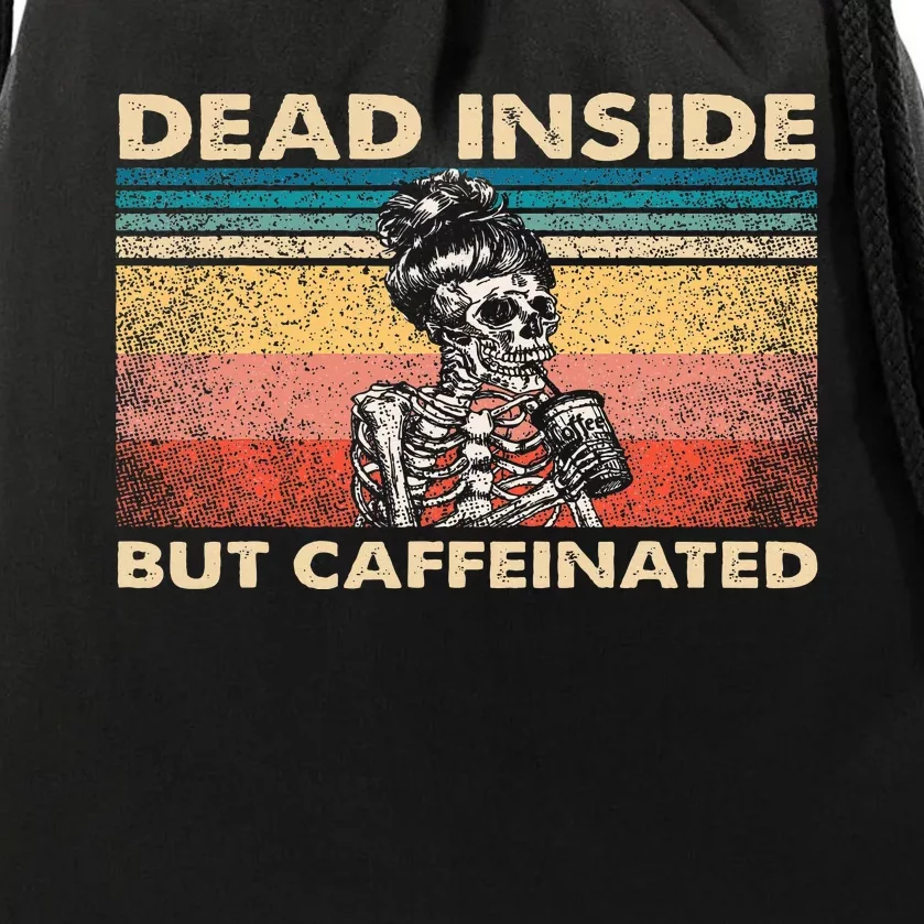 Dead Inside But Caffeinated Drawstring Bag