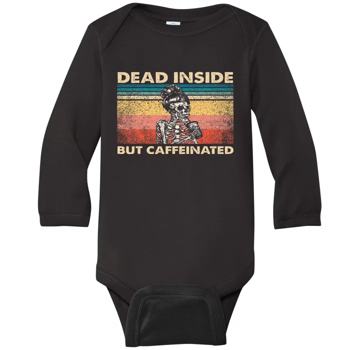 Dead Inside But Caffeinated Baby Long Sleeve Bodysuit