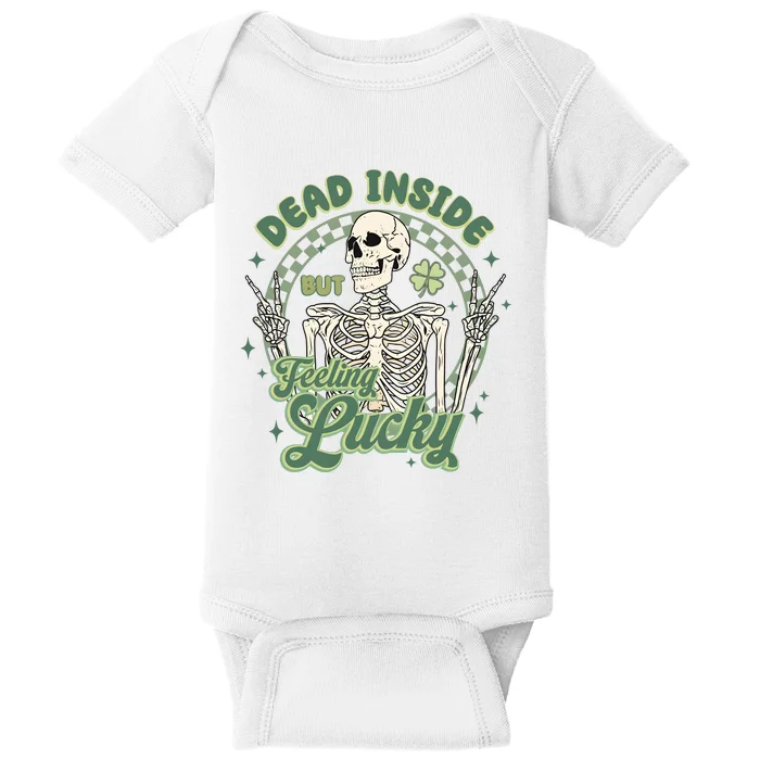 Dead Inside But Feeling Lucky Saint PatrickS Day Baby Bodysuit