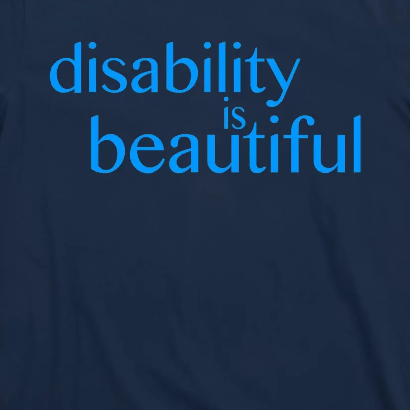 disability is beautiful / pride / support / ally T-Shirt