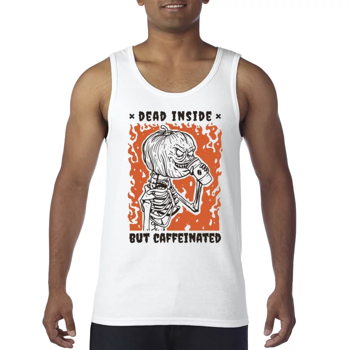 Dead Inside But Caffeinated Pumpkin Skeleton Tank Top