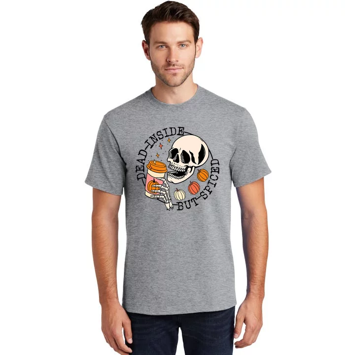 Dead Inside But Spiced Skull Pumpkin Latte Fall Thanksgiving Tall T-Shirt