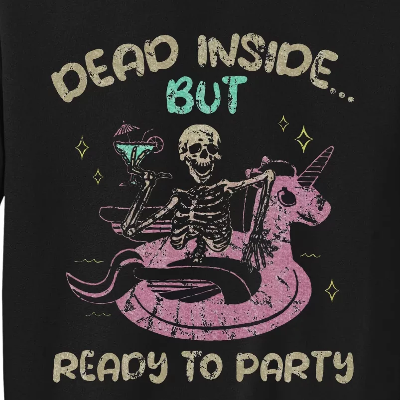 Dead Inside But Ready To Party Skeleton Chilling Sweatshirt