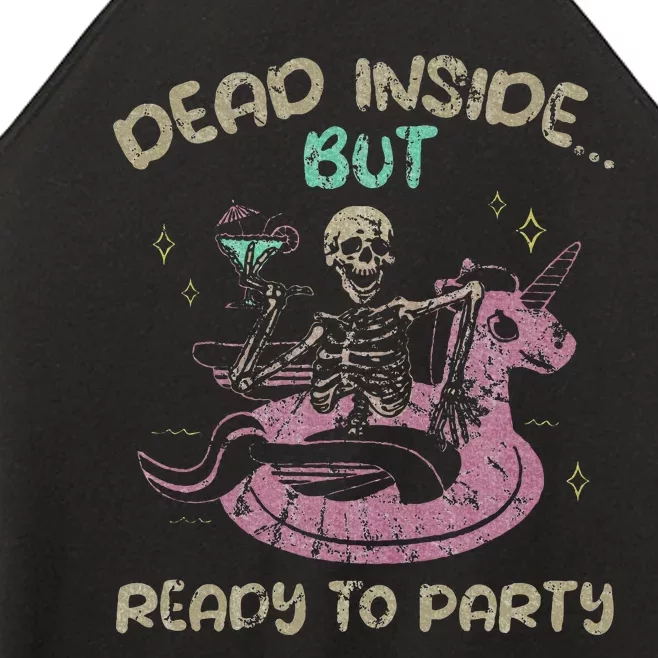 Dead Inside But Ready To Party Skeleton Chilling Women’s Perfect Tri Rocker Tank