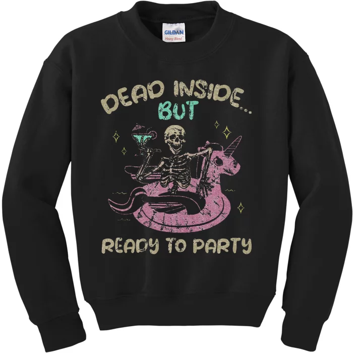 Dead Inside But Ready To Party Skeleton Chilling Kids Sweatshirt