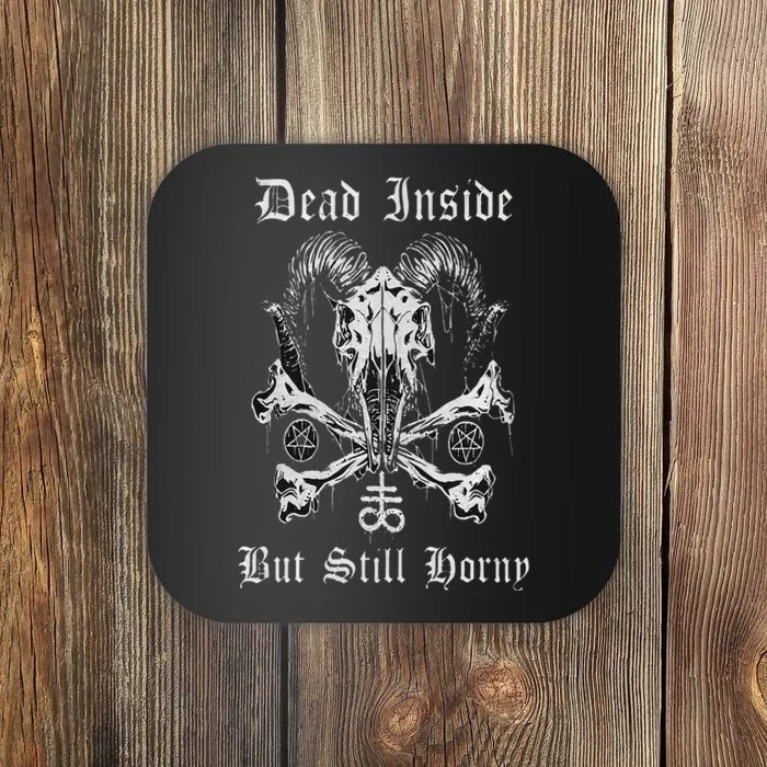 Dead Inside But Still Horny Coaster