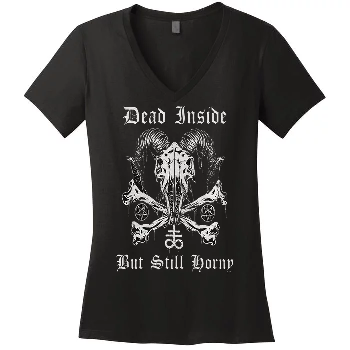 Dead Inside But Still Horny Women's V-Neck T-Shirt