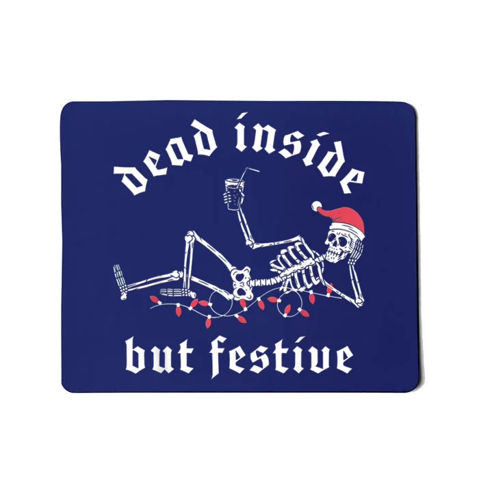 Dead Inside But Festive Christmas Skeleton Drinking Love Mousepad