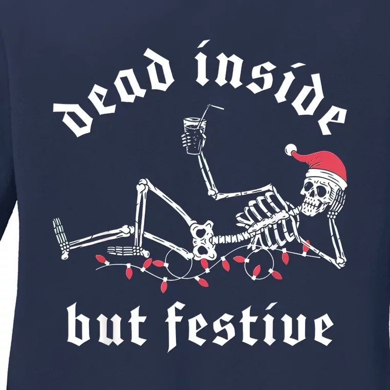 Dead Inside But Festive Christmas Skeleton Drinking Love Ladies Long Sleeve Shirt