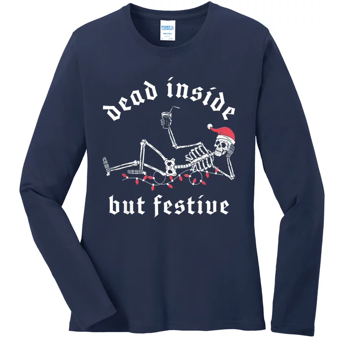 Dead Inside But Festive Christmas Skeleton Drinking Love Ladies Long Sleeve Shirt