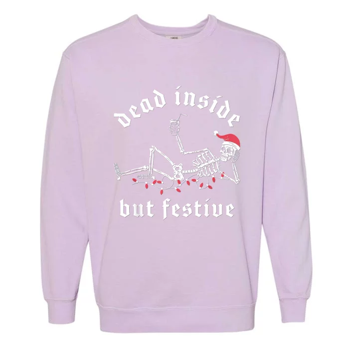 Dead Inside But Festive Christmas Skeleton Drinking Love Garment-Dyed Sweatshirt