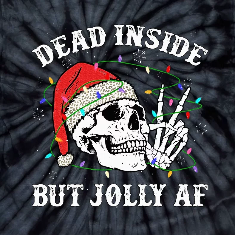 Dead Inside But Jolly Af Skull Santa Light Skeleton Pajamas Tie-Dye T-Shirt