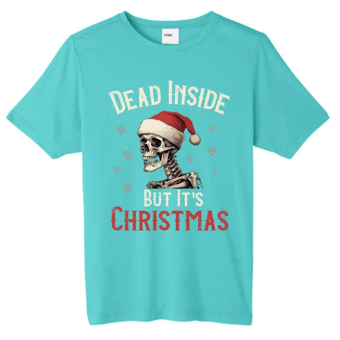 Dead Inside But ItS Christmas: Skeleton In Red Santa Hat Meaningful Gift ChromaSoft Performance T-Shirt