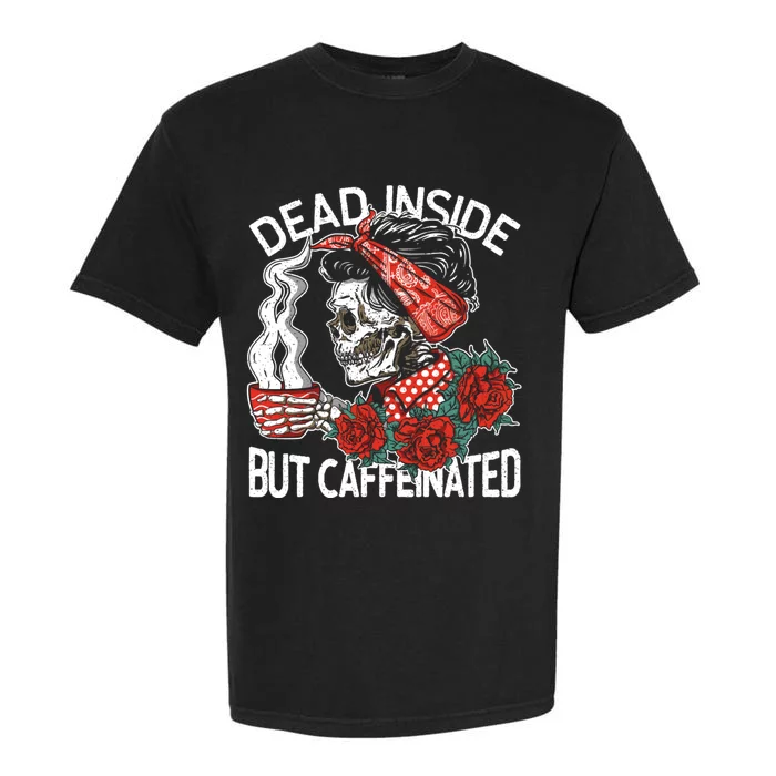 Dead Inside But Caffeinated Skeleton Coffee Garment-Dyed Heavyweight T-Shirt