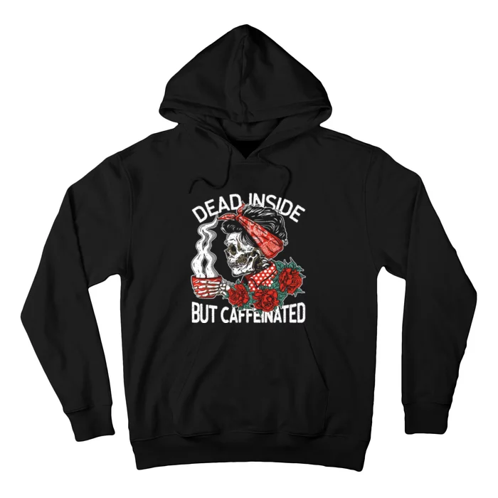 Dead Inside But Caffeinated Skeleton Coffee Hoodie