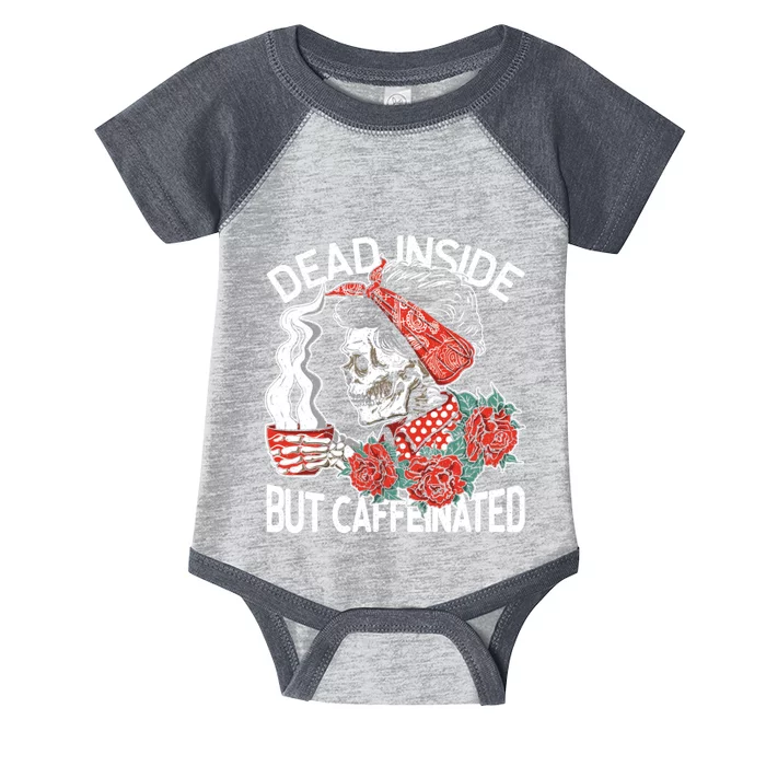 Dead Inside But Caffeinated Skeleton Coffee Infant Baby Jersey Bodysuit