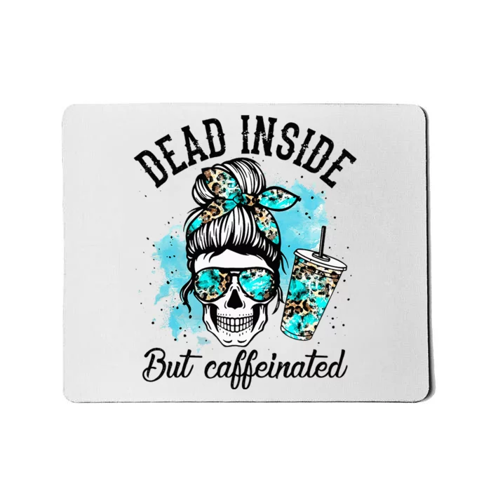 Dead Inside But Caffeinated Skeleton Skull Coffee Lover Mousepad