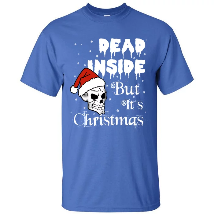 Dead Inside But It’S Christmas Skull Gift For Santa Gift Tall T-Shirt