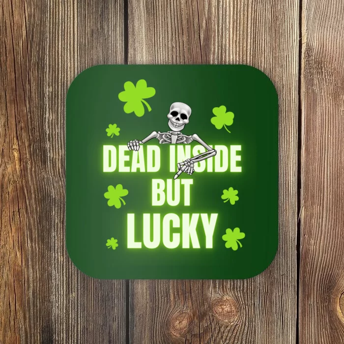 Dead Inside But Feeling Lucky | Funny St Patricks Day Coaster