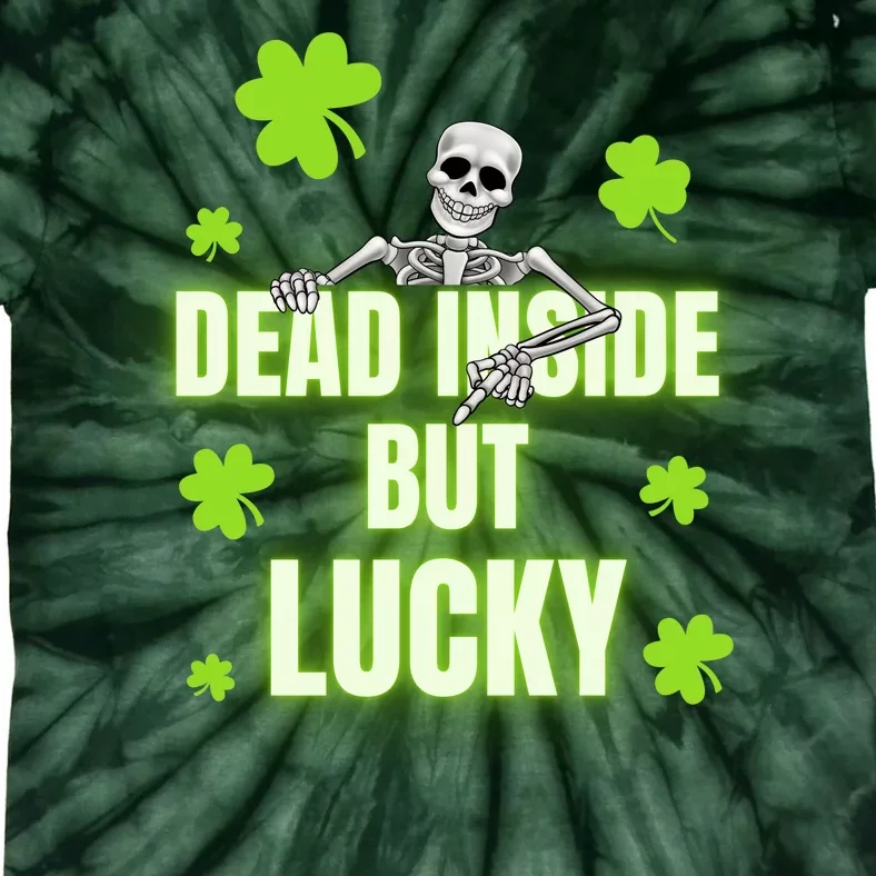 Dead Inside But Feeling Lucky | Funny St Patricks Day Tie-Dye T-Shirt