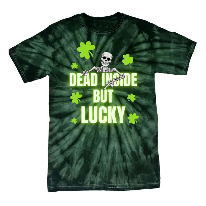 Dead Inside But Feeling Lucky | Funny St Patricks Day Tie-Dye T-Shirt