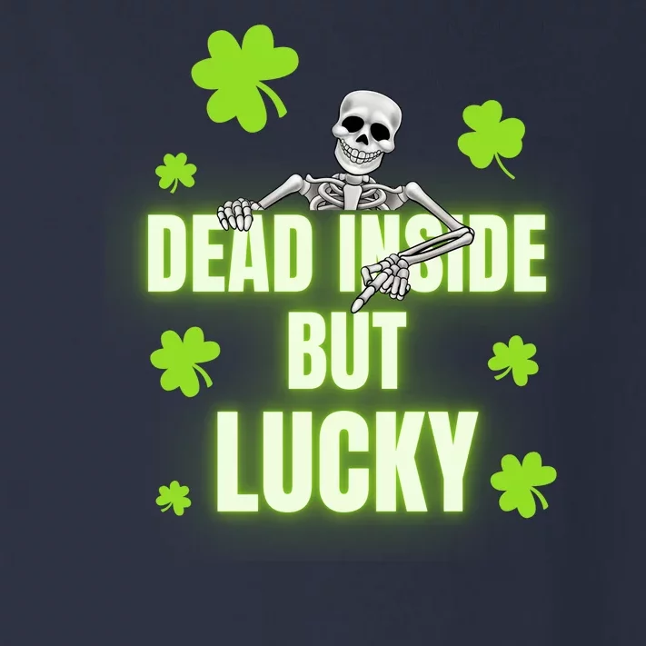 Dead Inside But Feeling Lucky | Funny St Patricks Day Toddler Long Sleeve Shirt