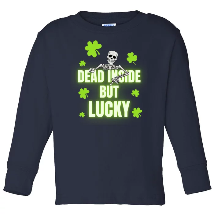 Dead Inside But Feeling Lucky | Funny St Patricks Day Toddler Long Sleeve Shirt