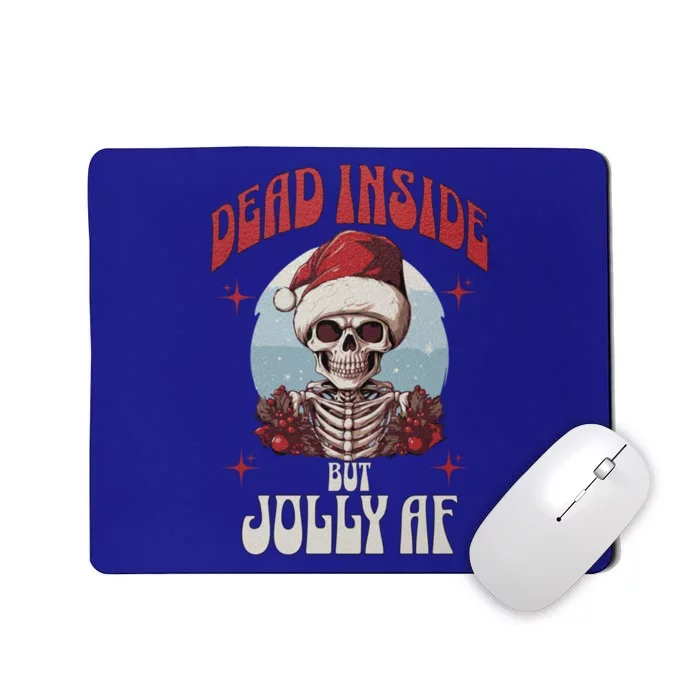 Dead Inside But Jolly Af Christmas Festive Holiday Cool Gift Mousepad