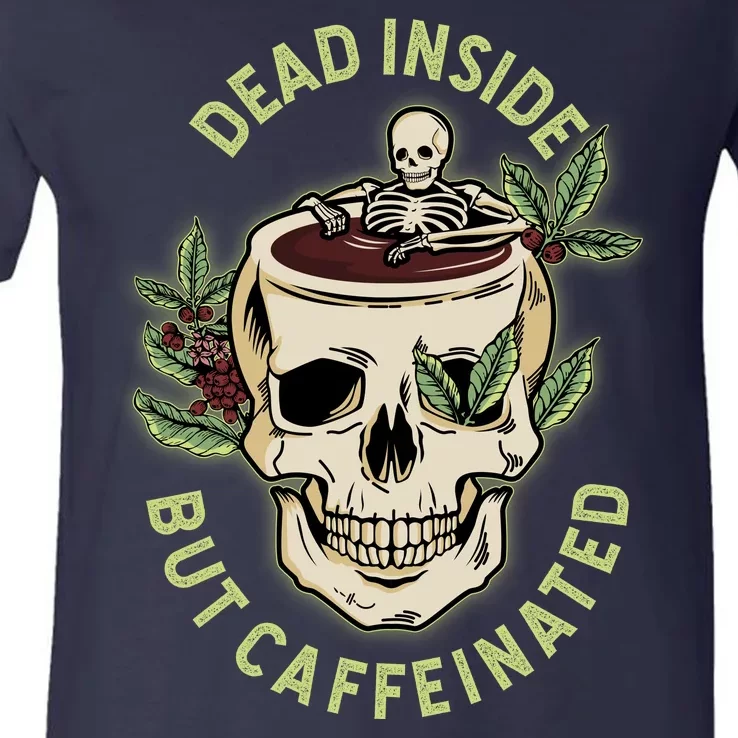 Dead Inside But Caffeinated Coffee Lover Skull Skeleton V-Neck T-Shirt